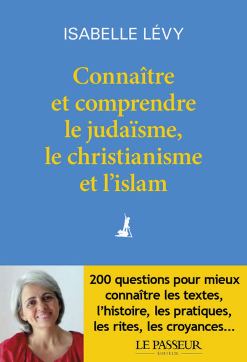 Connaître et comprendre le judaïsme, le christianisme et l'islam Books