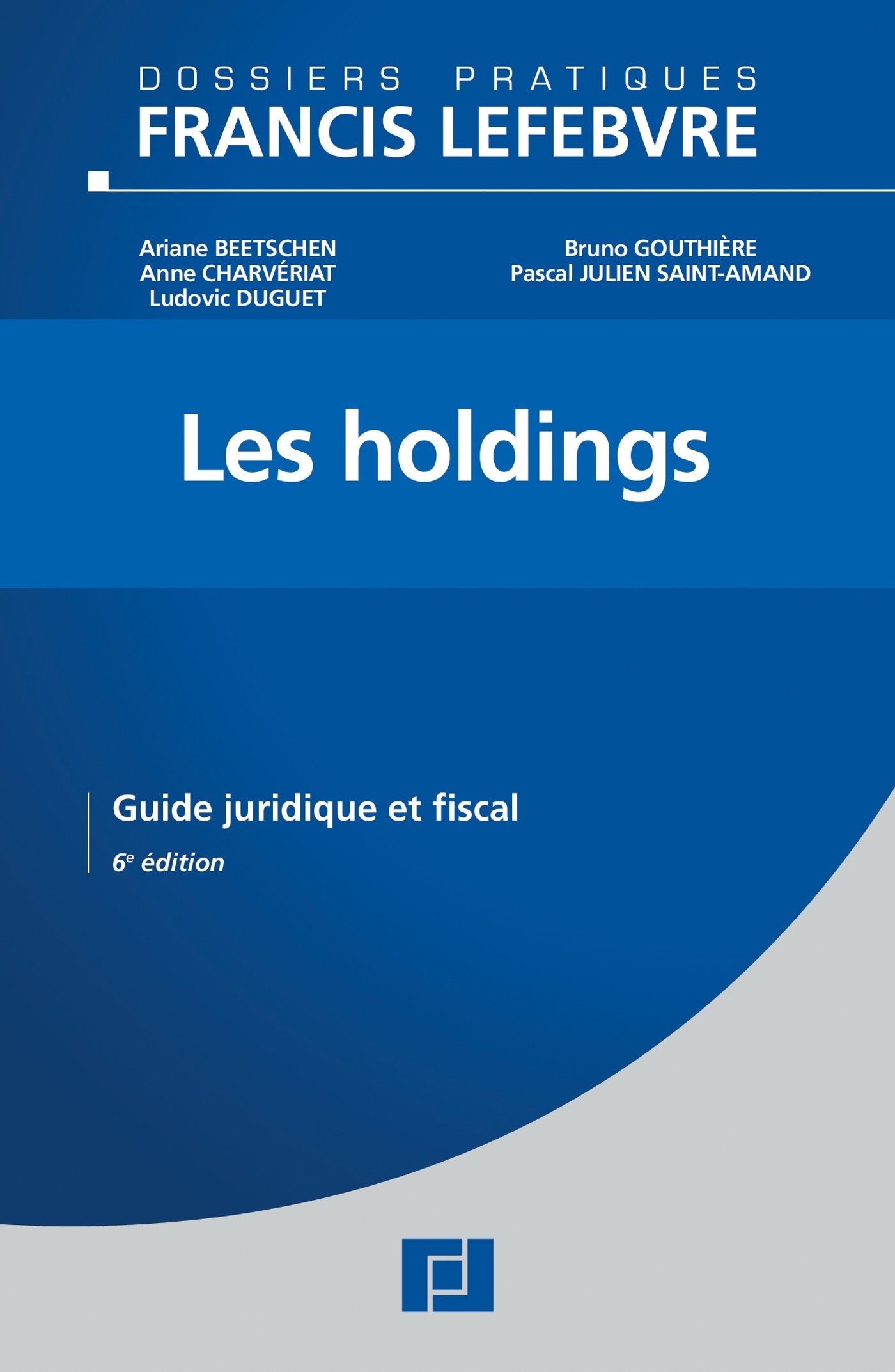 Les holdings: Guide juridique et fiscal Books