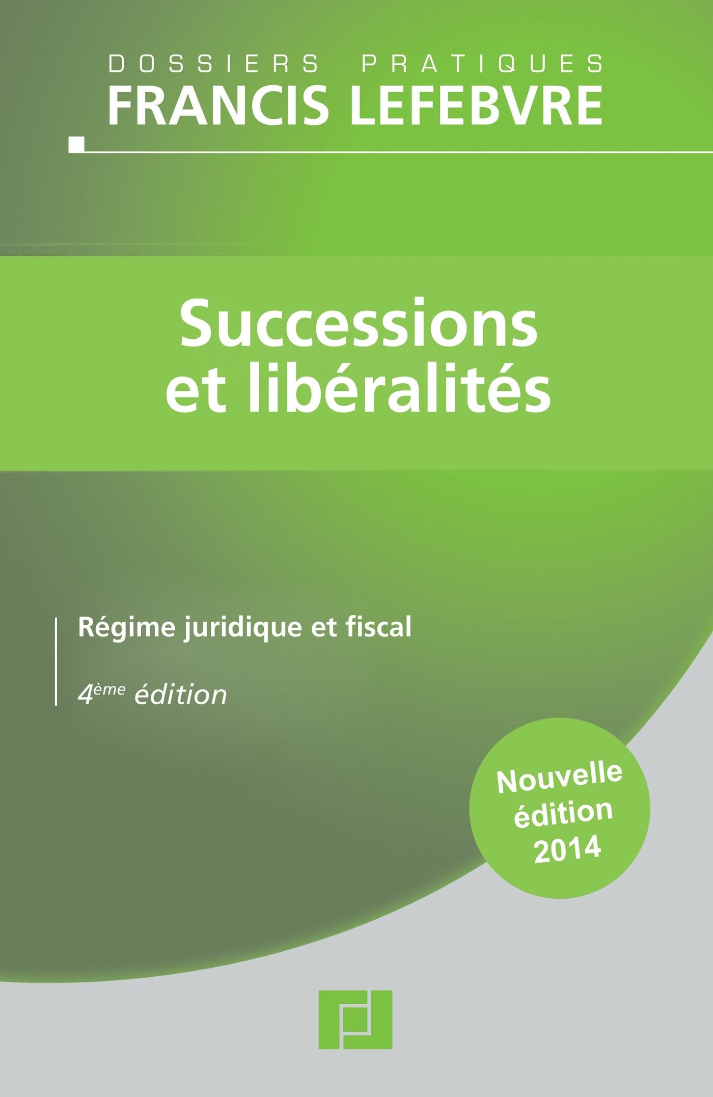 Successions et libéralités: Régime juridique et fiscal Law