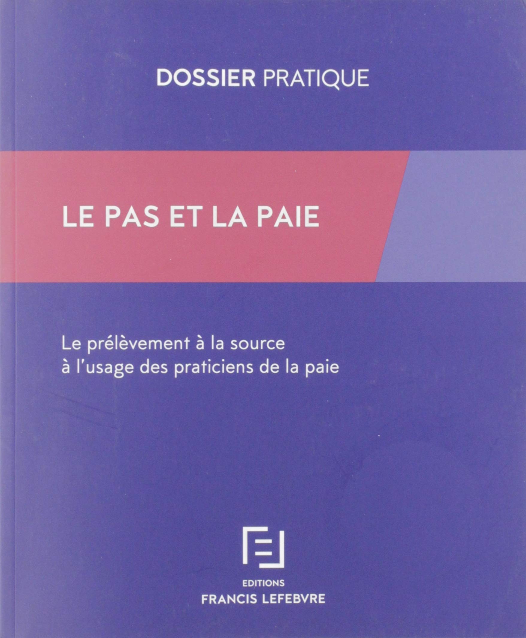 Le PAS et la paie - Le prélèvement à la source à l'usage des praticiens de la paie book