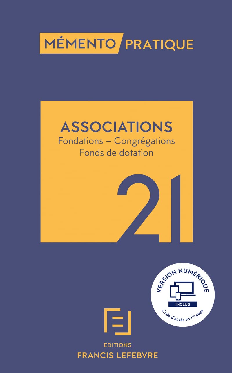 Mémento Associations 2021: Fondations - Congrégations - Fonds de dotation Law