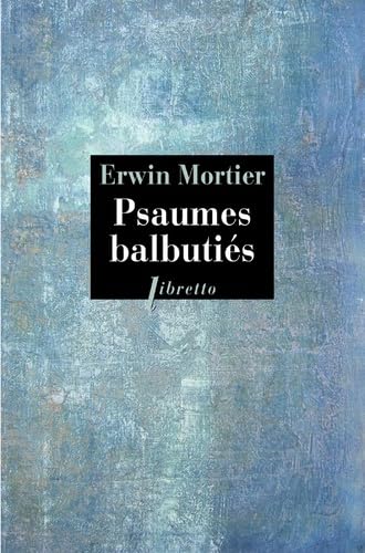 Psaumes balbutiés: Livre d'heures de ma mère book