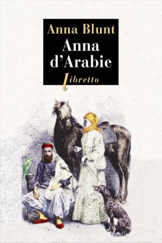 Anna d'Arabie: La cavalière du désert 1878-1879 Contemporary literature