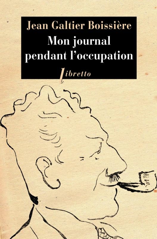 Mon journal pendant l'Occupation: 1940-1944 Essays & Short Stories