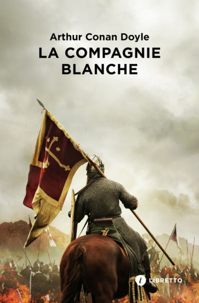 Les chroniques de sir Nigel Loring. Vol. 1. La compagnie blanche Contemporary literature