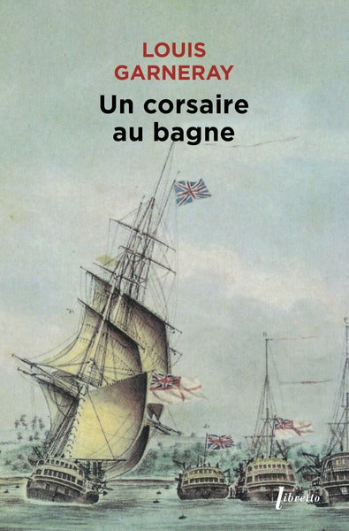 Voyages, aventures et combats. Vol. 3. Un corsaire au bagne book
