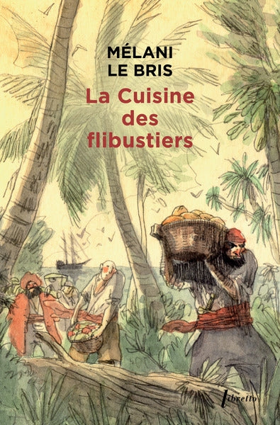 La cuisine des flibustiers book