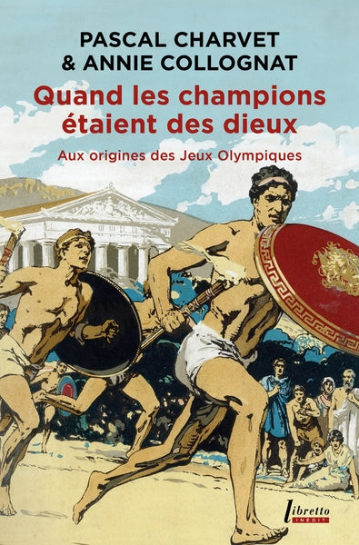 Quand les champions étaient des dieux : aux origines des jeux Olympiques Leisure & Fun