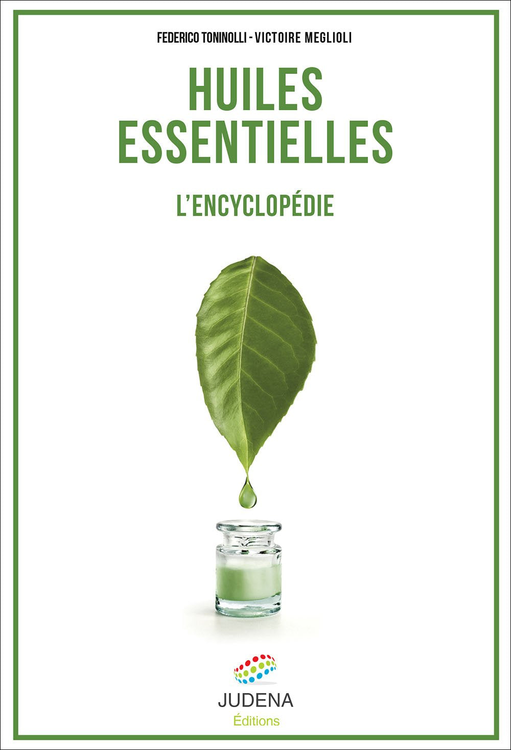 Huiles essentielles: L'encyclopédie book