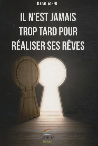 Il n'est jamais trop tard pour réaliser ses rêves Books