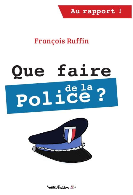 Que faire de la police ? book