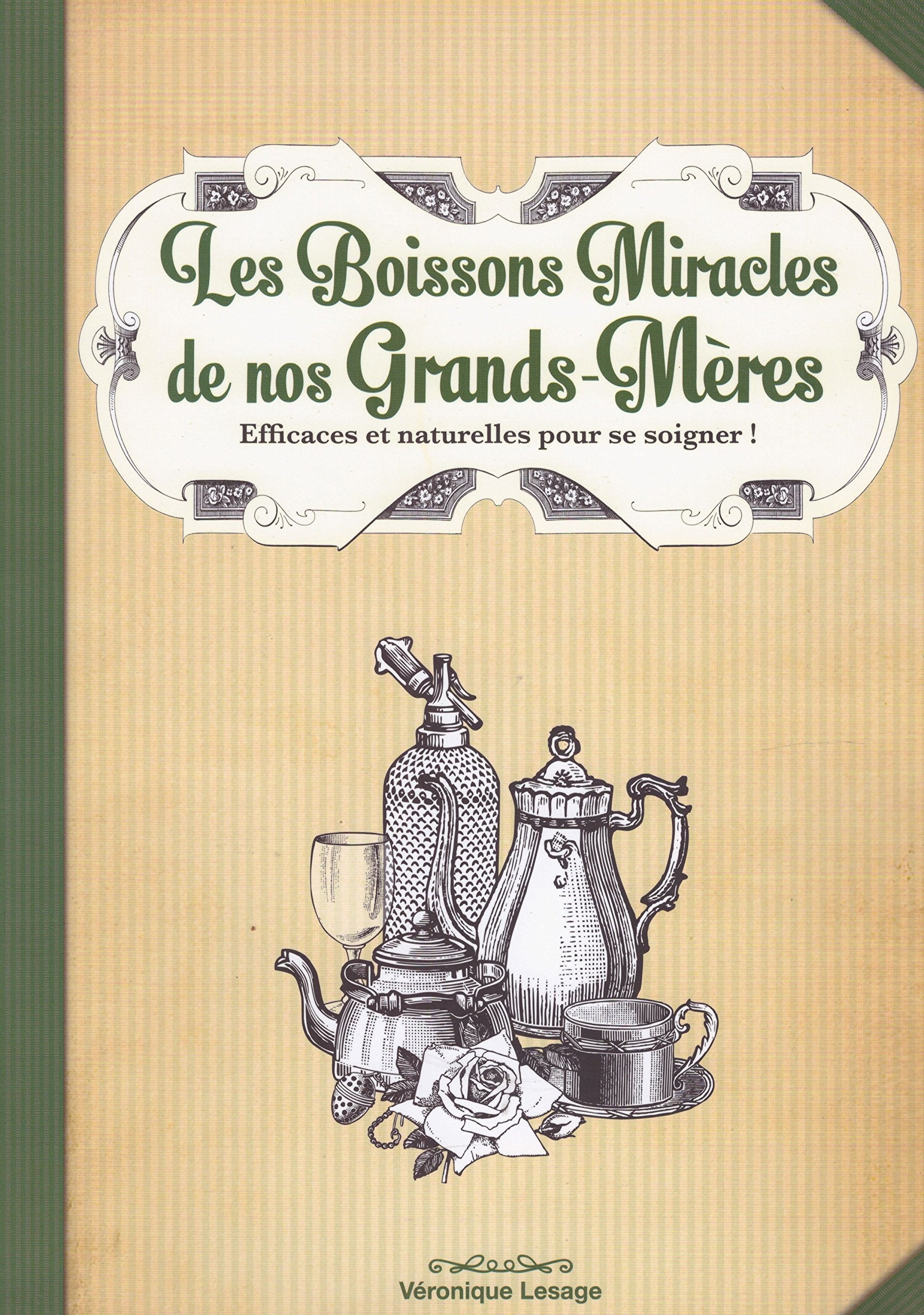 Les Boissons Miracles de nos Grands-Mères. book
