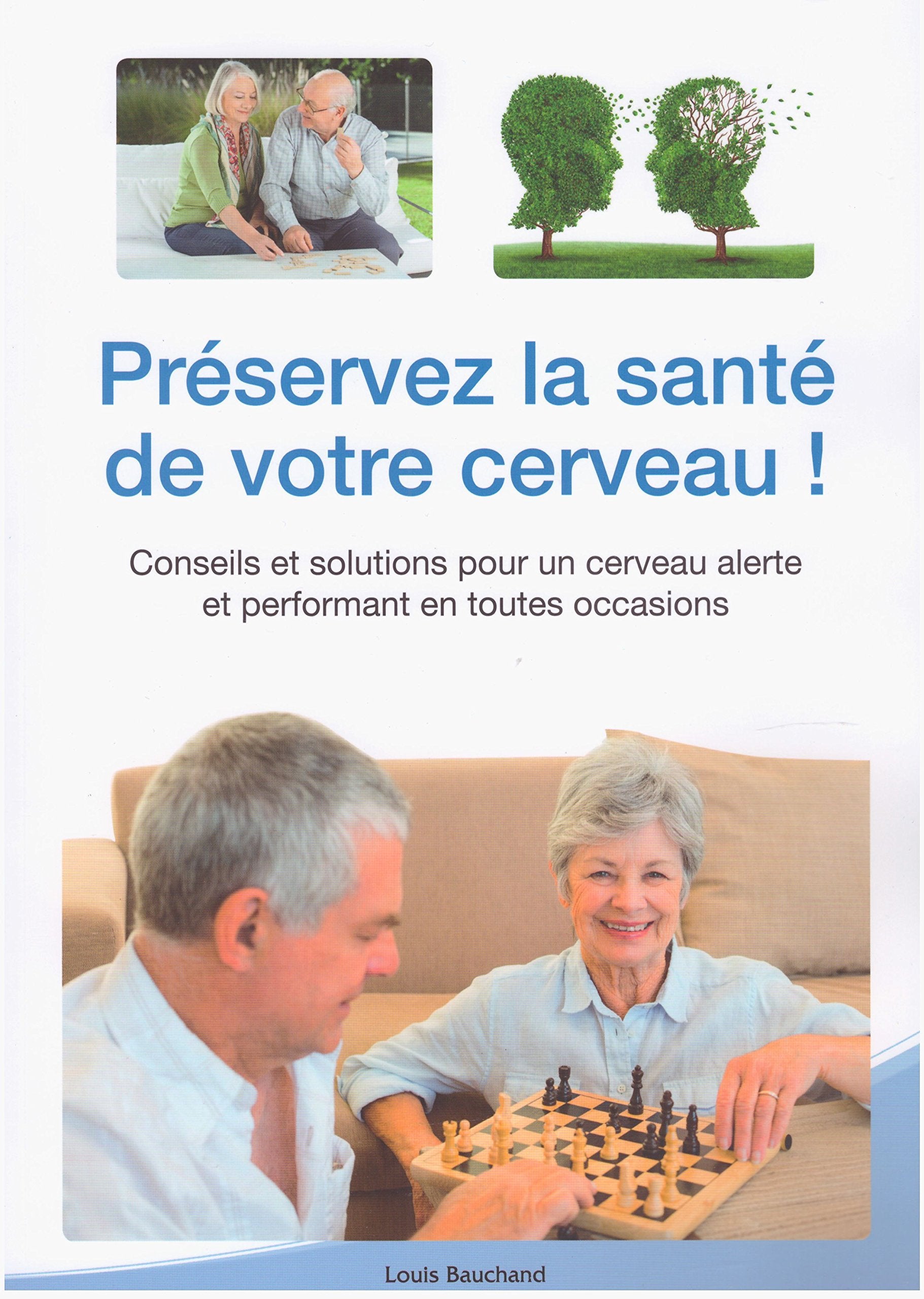 Préservez la santé de votre cerveau ! Conseils et solutions pour un cerveau alerte et performant en toutes occasions book
