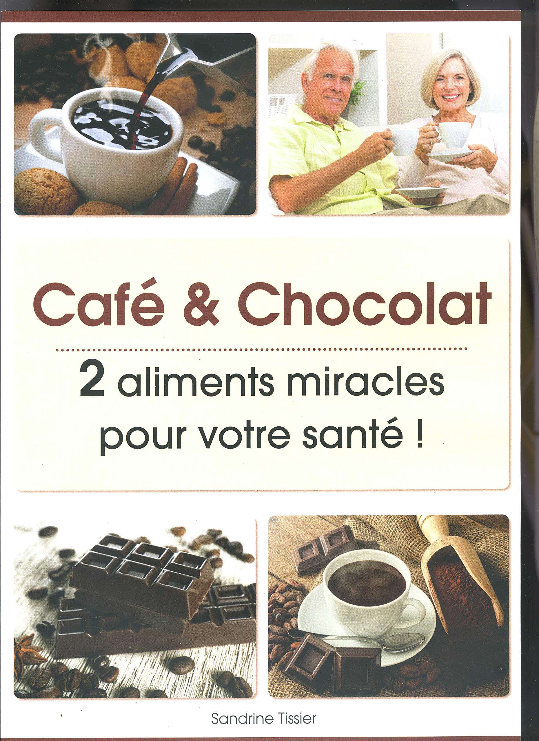 Café et chocolat : 2 aliments miracles pour votre santé ! book