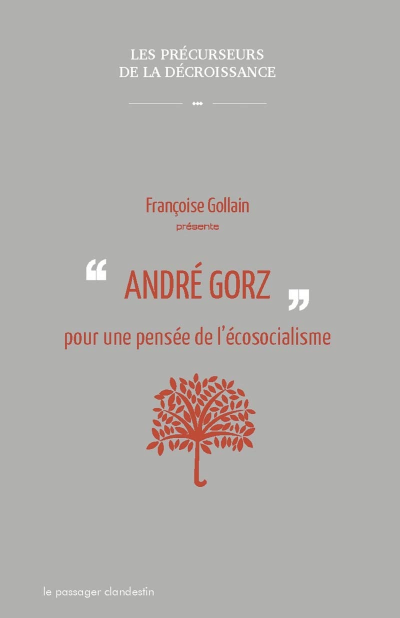 André Gorz pour une pensée de l'écosocialisme Social Sciences