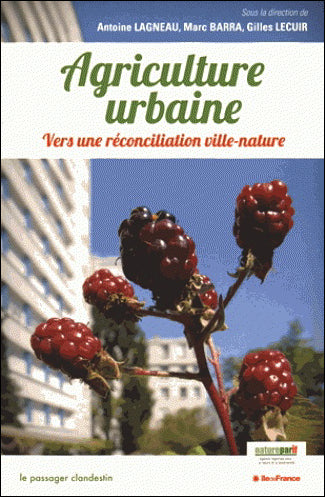 Agriculture urbaine : vers une réconciliation ville-nature Books