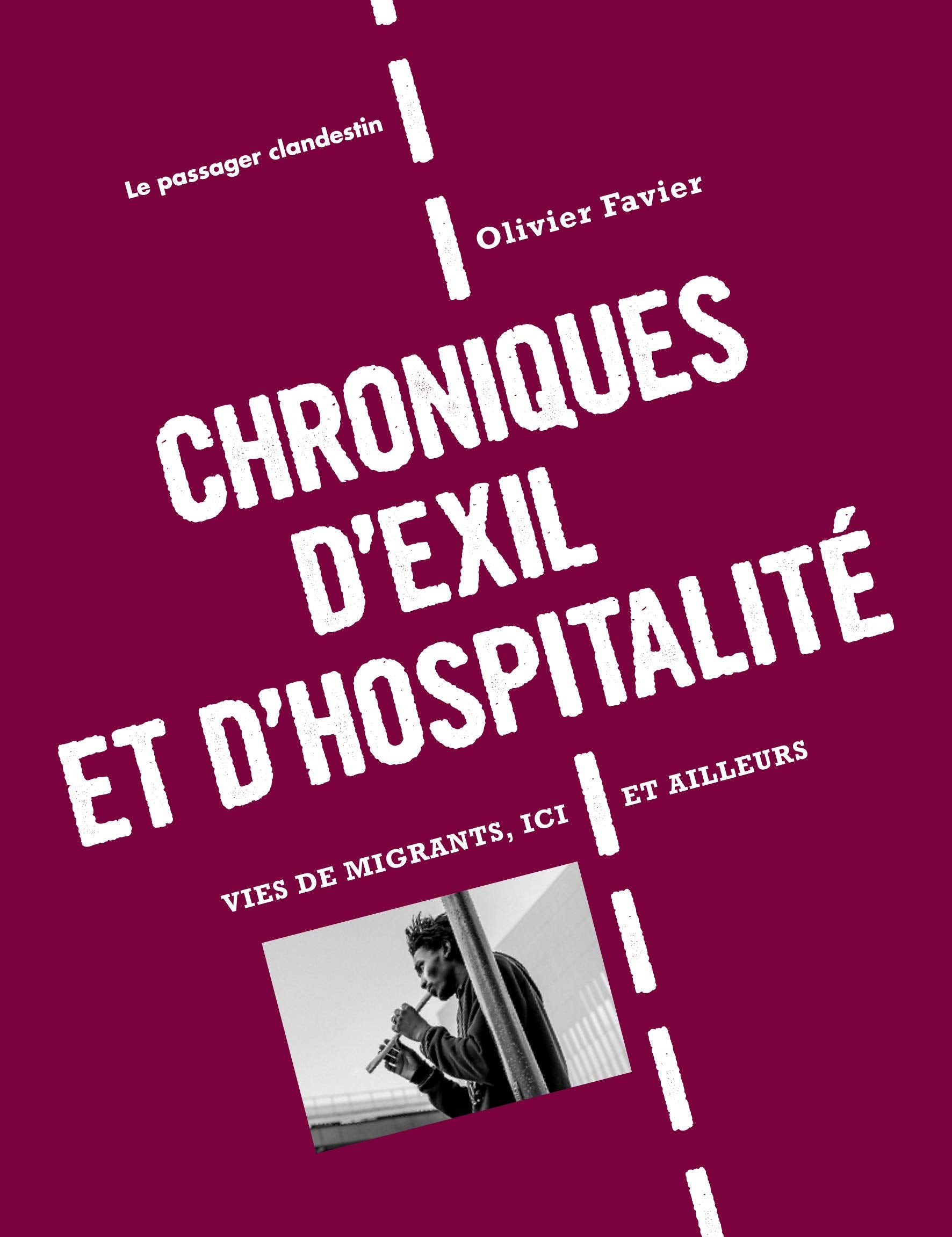 Chroniques d'exil et d'hospitalité. Vies de migrants, Ici et ailleurs book