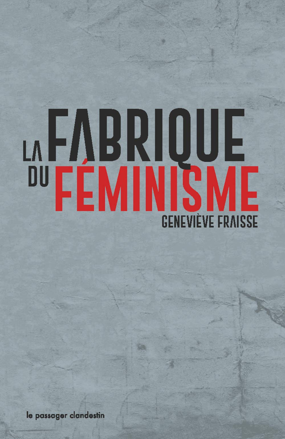 La fabrique du féminisme book