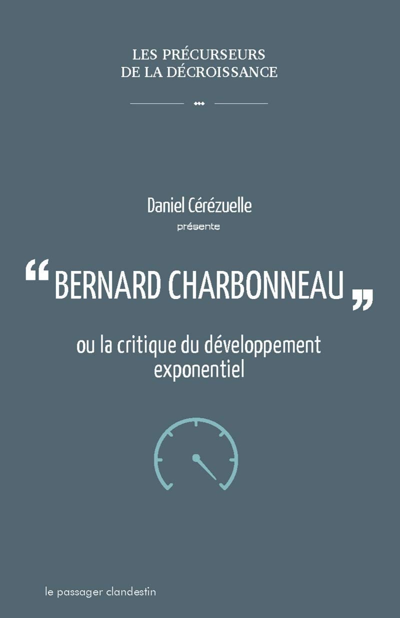Bernard Charbonneau ou la critique du développement exponentiel book