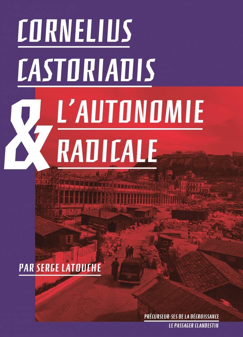 Cornélius Castoriadis et l'autonomie radicale Business & Technology
