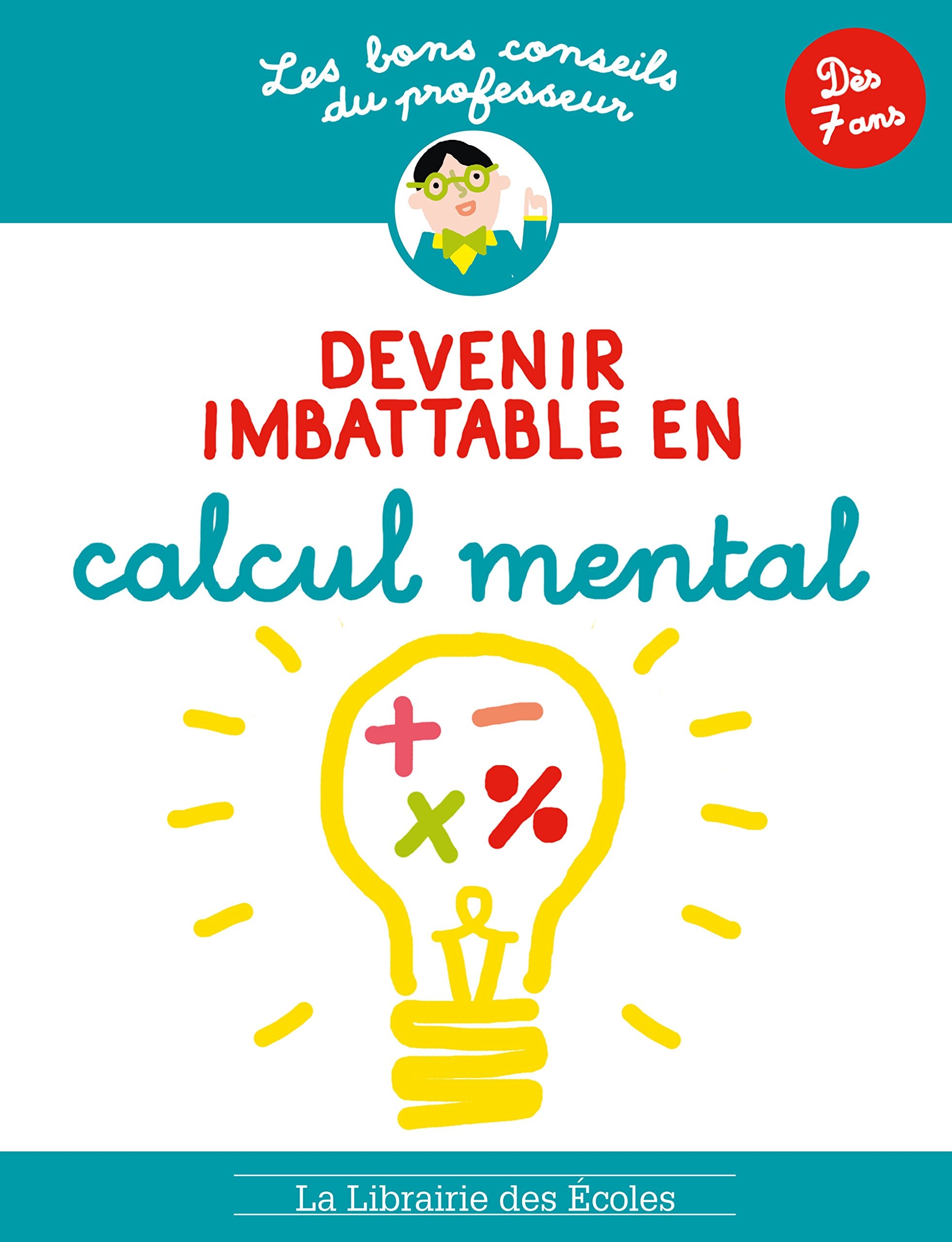 Les Bons Conseils - calcul mental: Dès 7 ans Professional & Reference Books