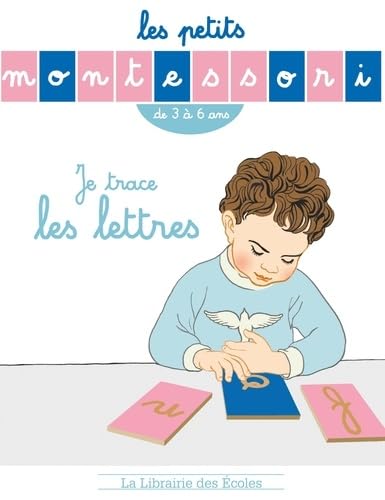 Les Petits Montessori - Je trace les lettres book