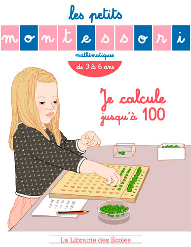 Je calcule jusqu'à 100 : mathématiques, de 4 à 8 ans Mathematics