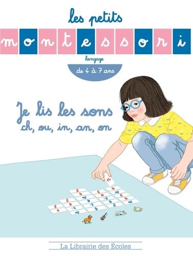 Les Petits Montessori :Je lis les sons ch, ou, in, an, on book