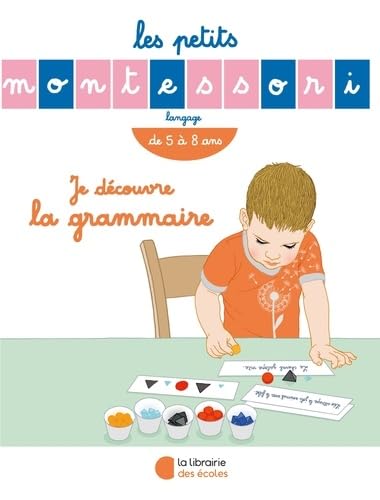 Les Petits Montessori : Je découvre la grammaire book