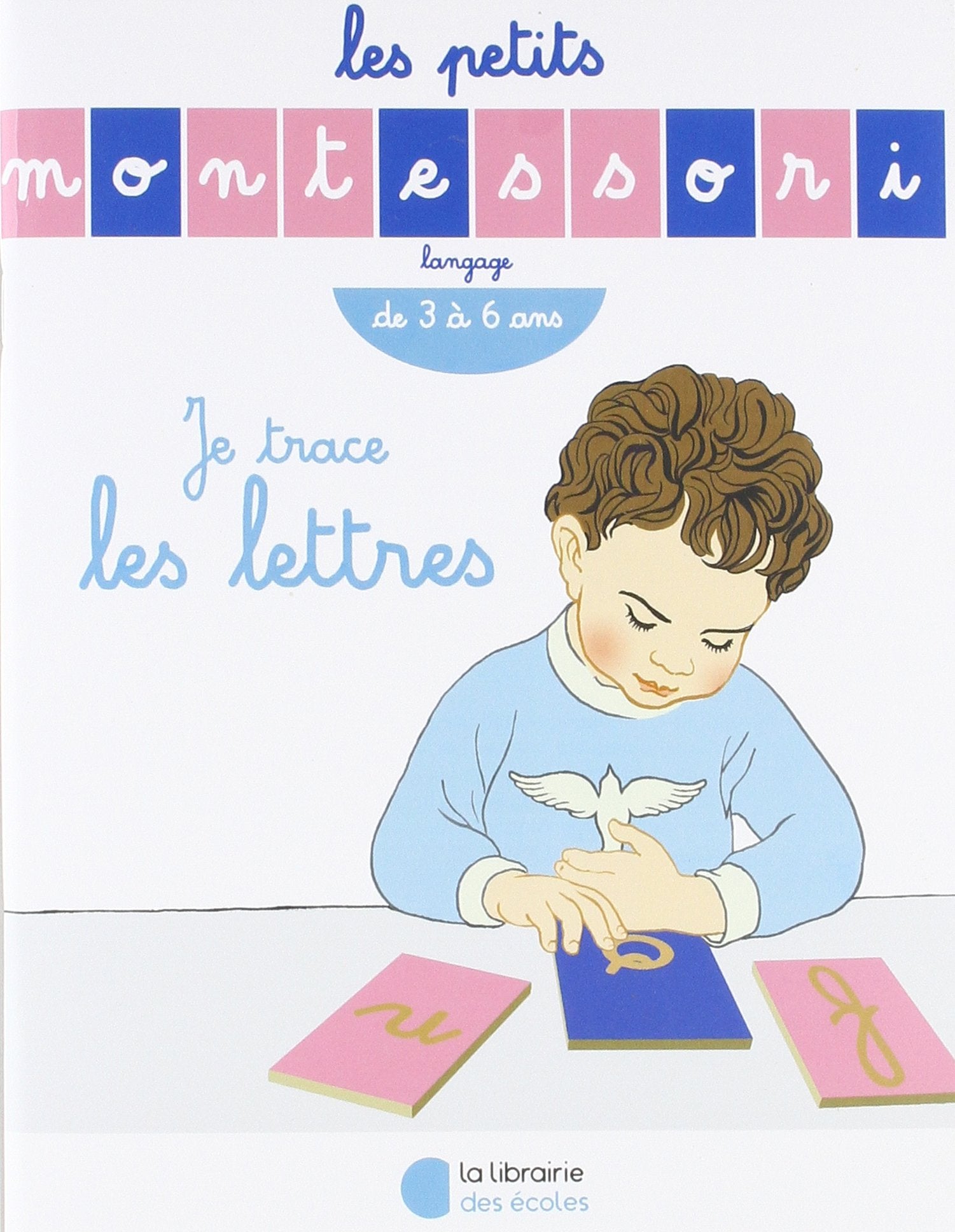 Les Petits Montessori – Je trace les lettres book