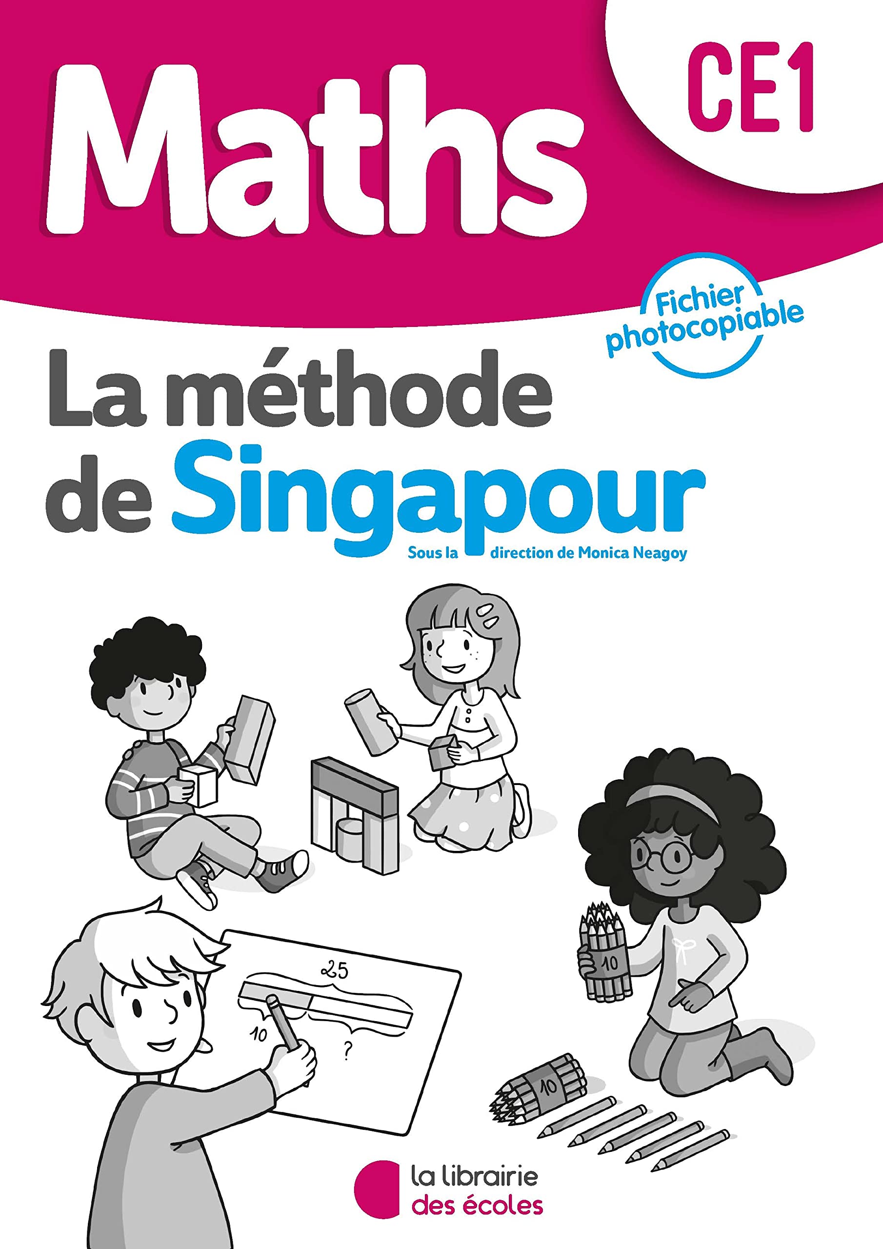 Maths CE1 La méthode de Singapour : Fichier photocopiable book