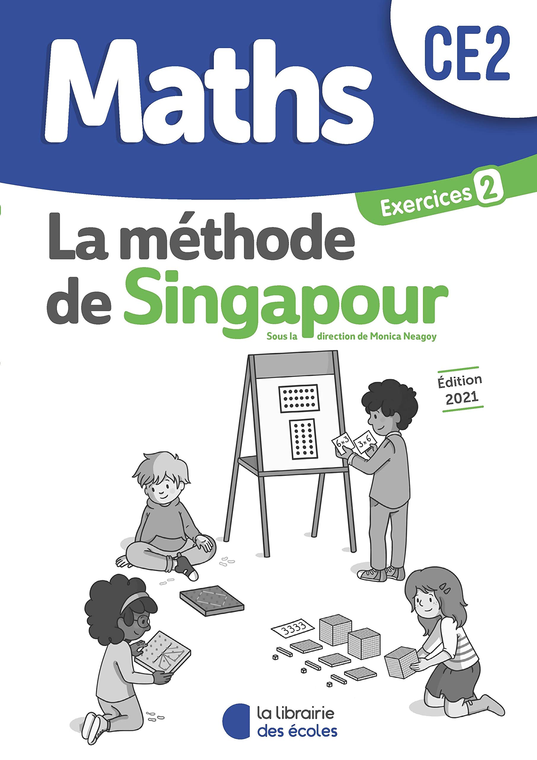 Méthode de Singapour - Cahier d'exercices 2 – CE2 - Pratique autonome - Edition 2021 book