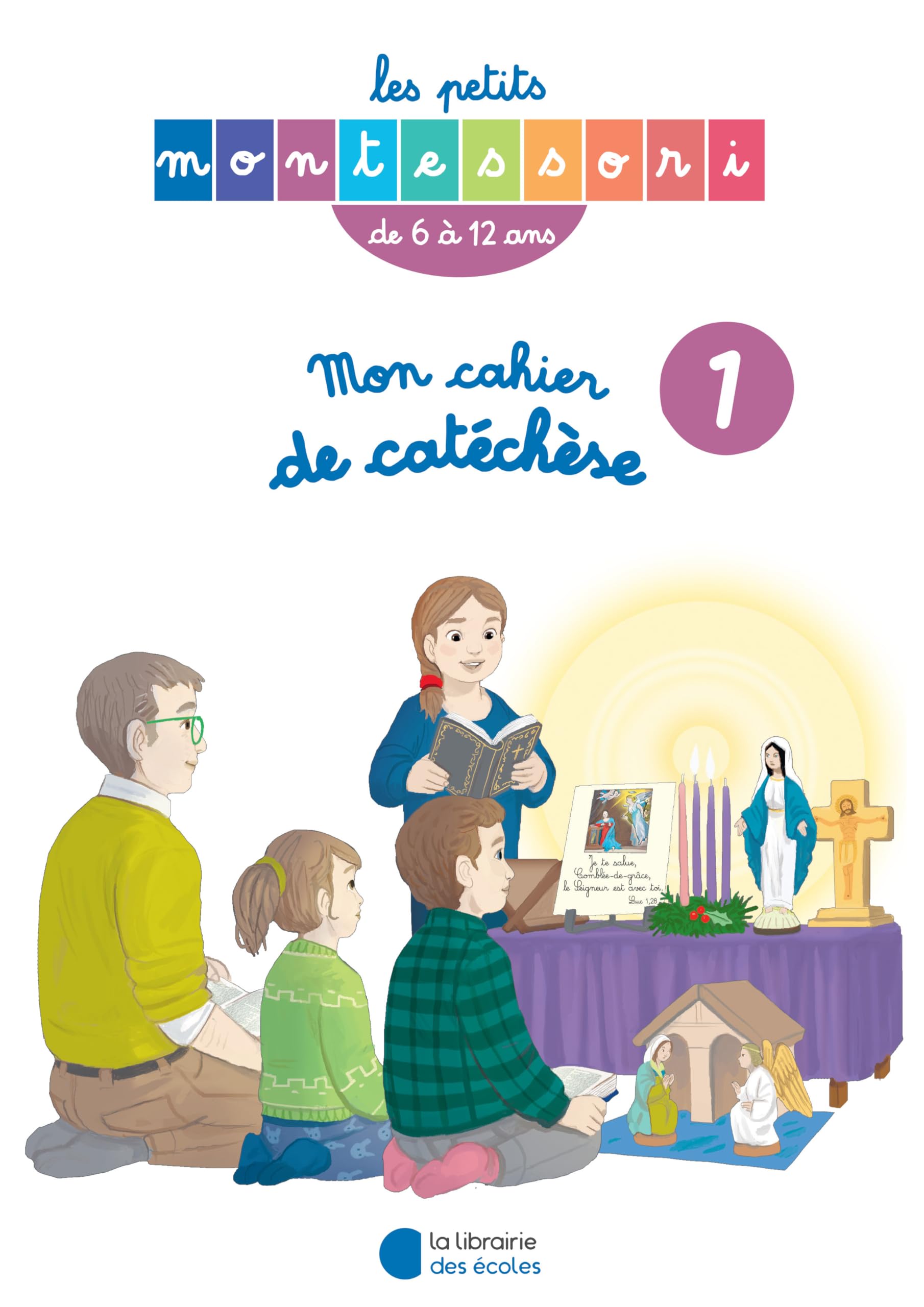 Les Petits Montessori - Mon cahier de catéchèse 6-12 ans tome I: Tome 1 Religion & Esotericism