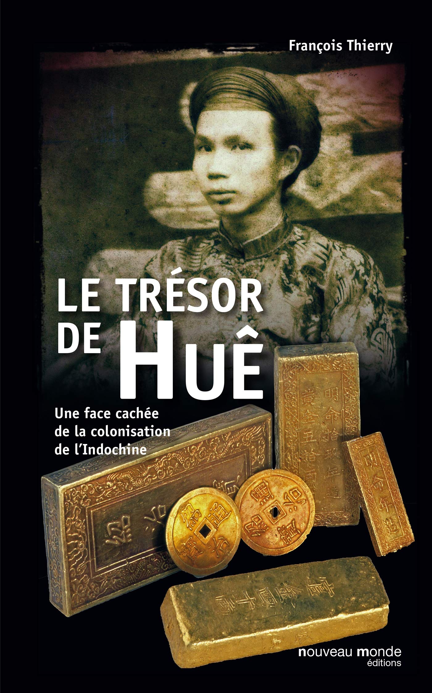 Le trésor de Huê: Une face cachée de la colonisation de l'Indochine book