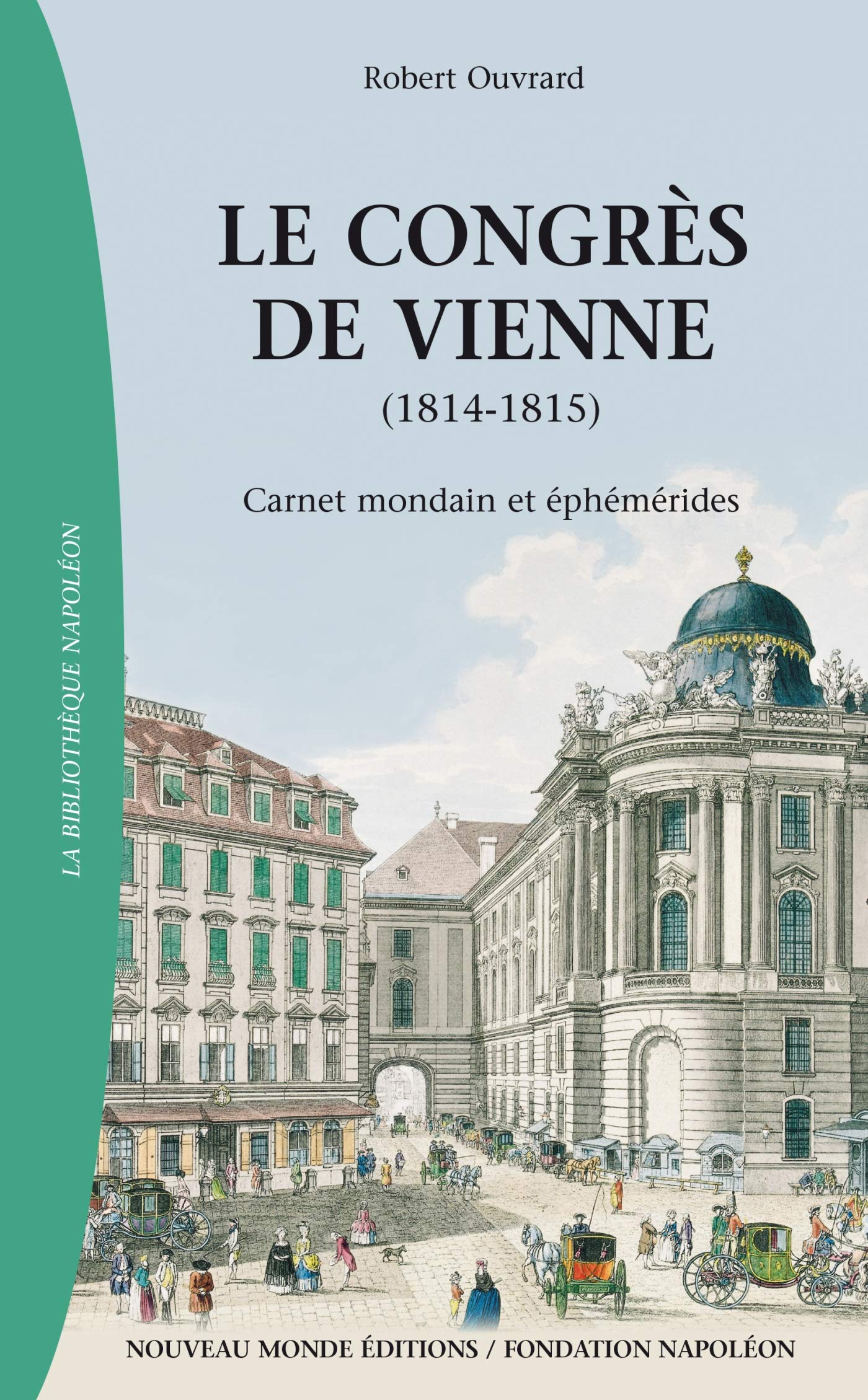Le congrès de Vienne (1814-1815): Carnet mondain et éphémérides book
