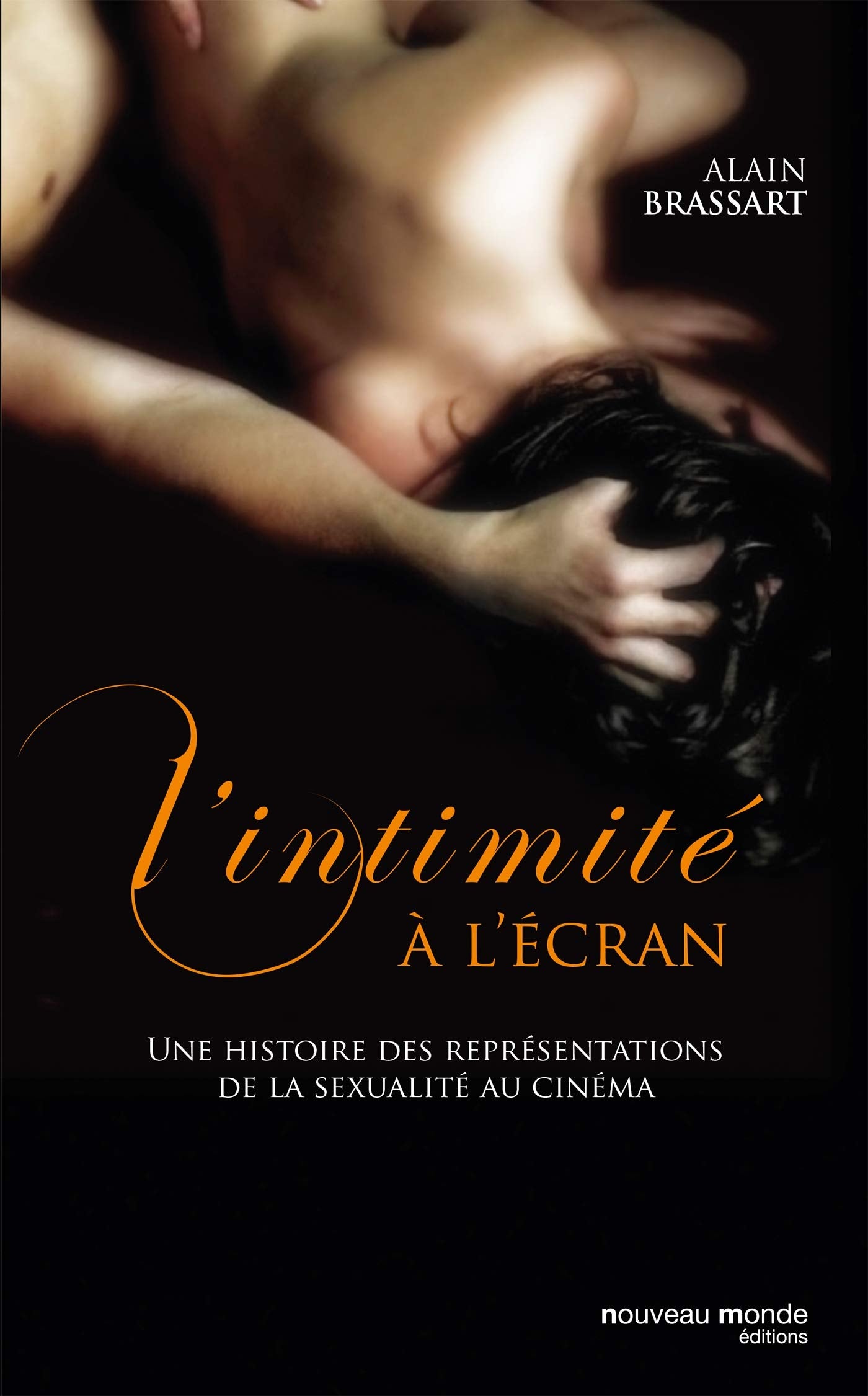 L'intimité à l'écran: Une histoire des représentations de la sexualité au cinéma book