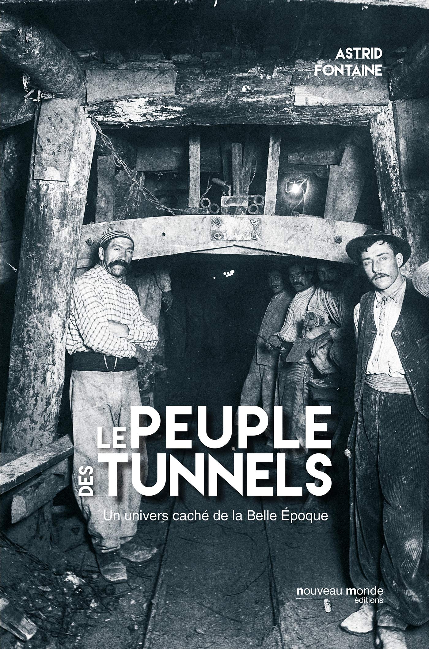 Le peuple des tunnels: L'univers caché du métro de la Belle Époque book