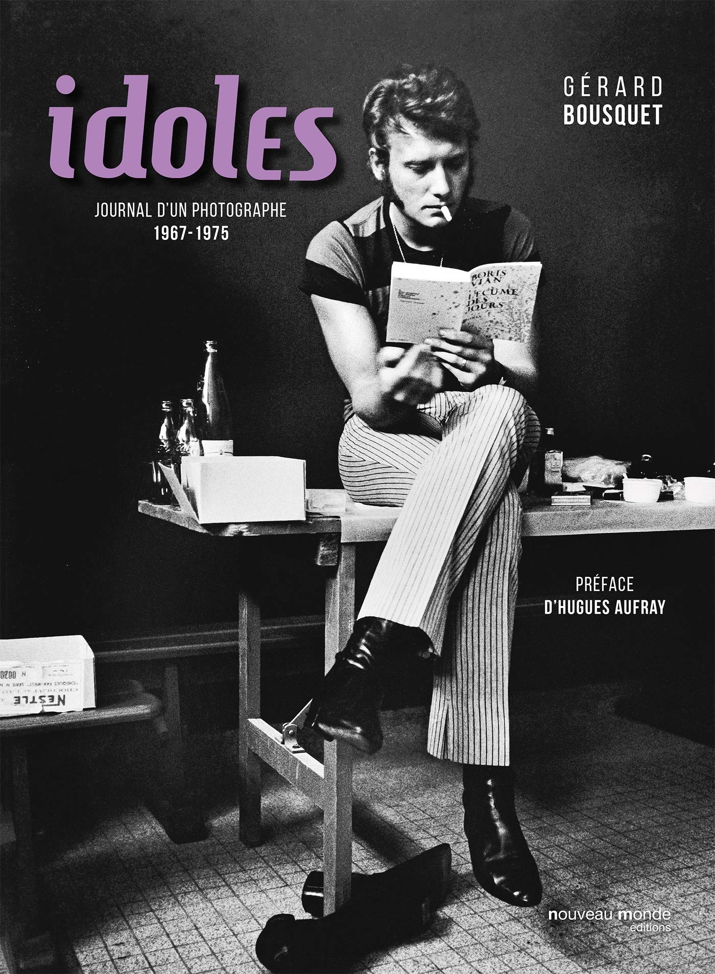 Idoles: Journal d'un photographe 1967-1975 book