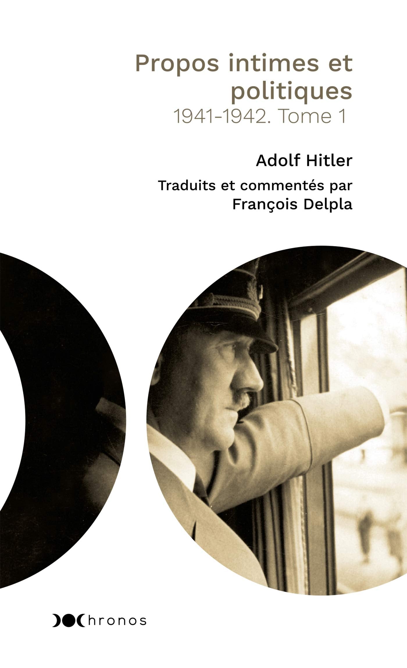 Propos intimes et politiques, tome 1: 1941-1942. Tome 1 book