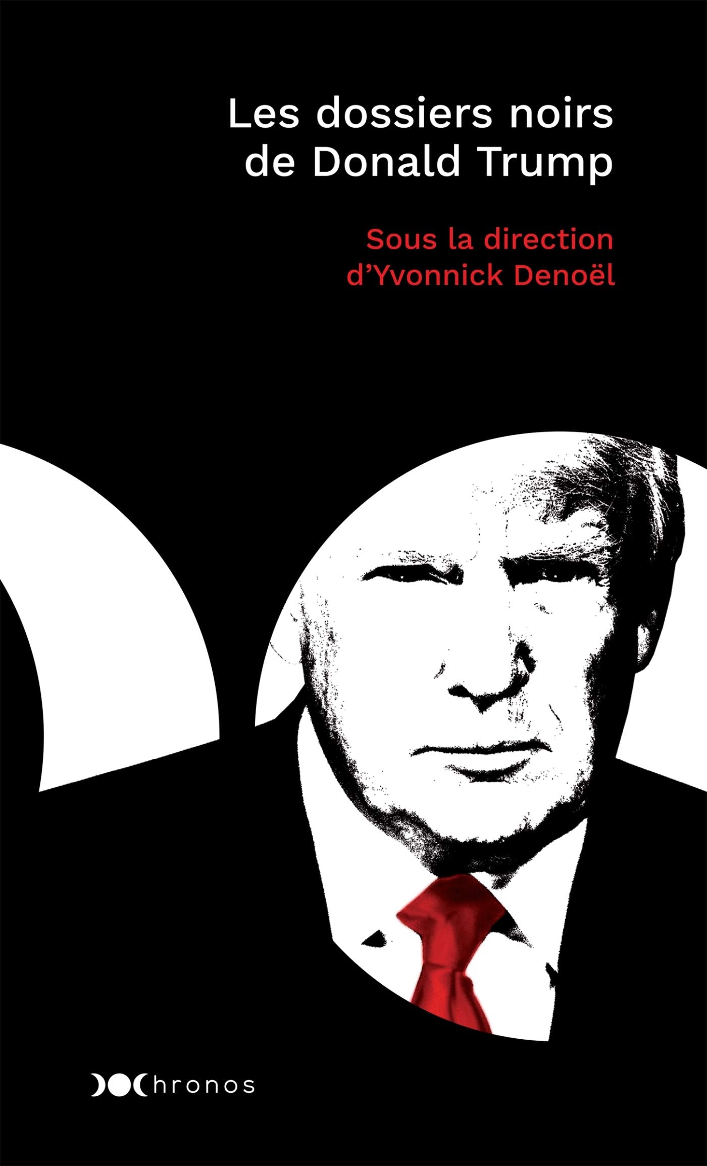 Les dossiers noirs de Donald Trump book