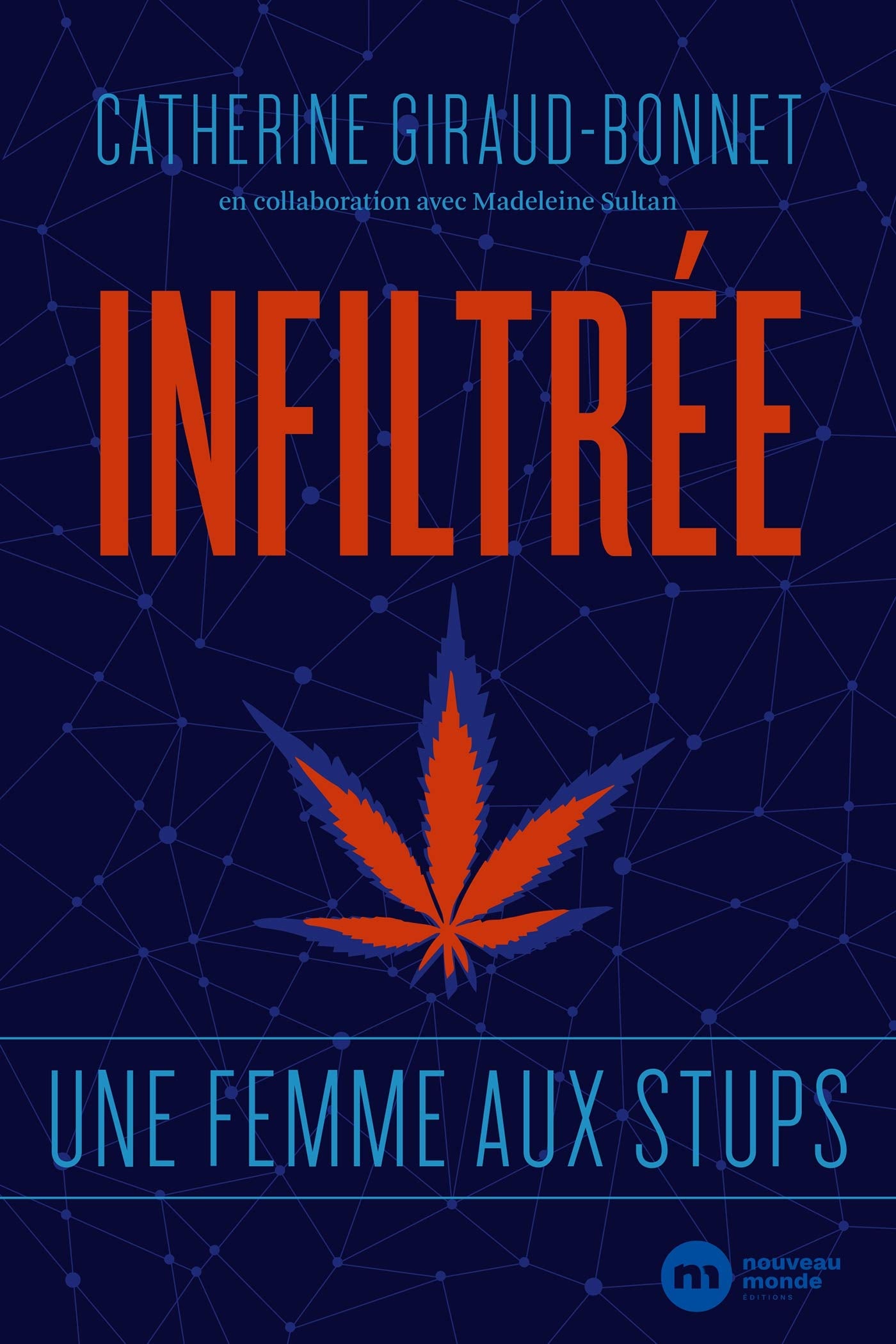 Infiltrée: Une femme aux stups book