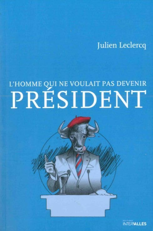 L'homme qui ne voulait pas devenir président book