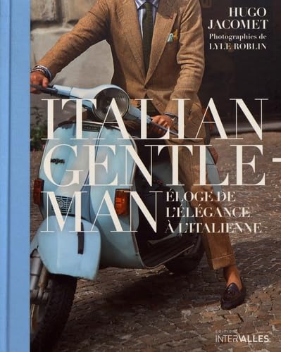 Italian Gentleman: Eloge de l'élégance à l'italienne book