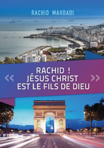Rachid ! Jésus Christ est le fils de Dieu book