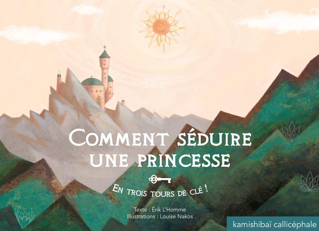 Comment séduire une princesse en trois tours de clé ! book
