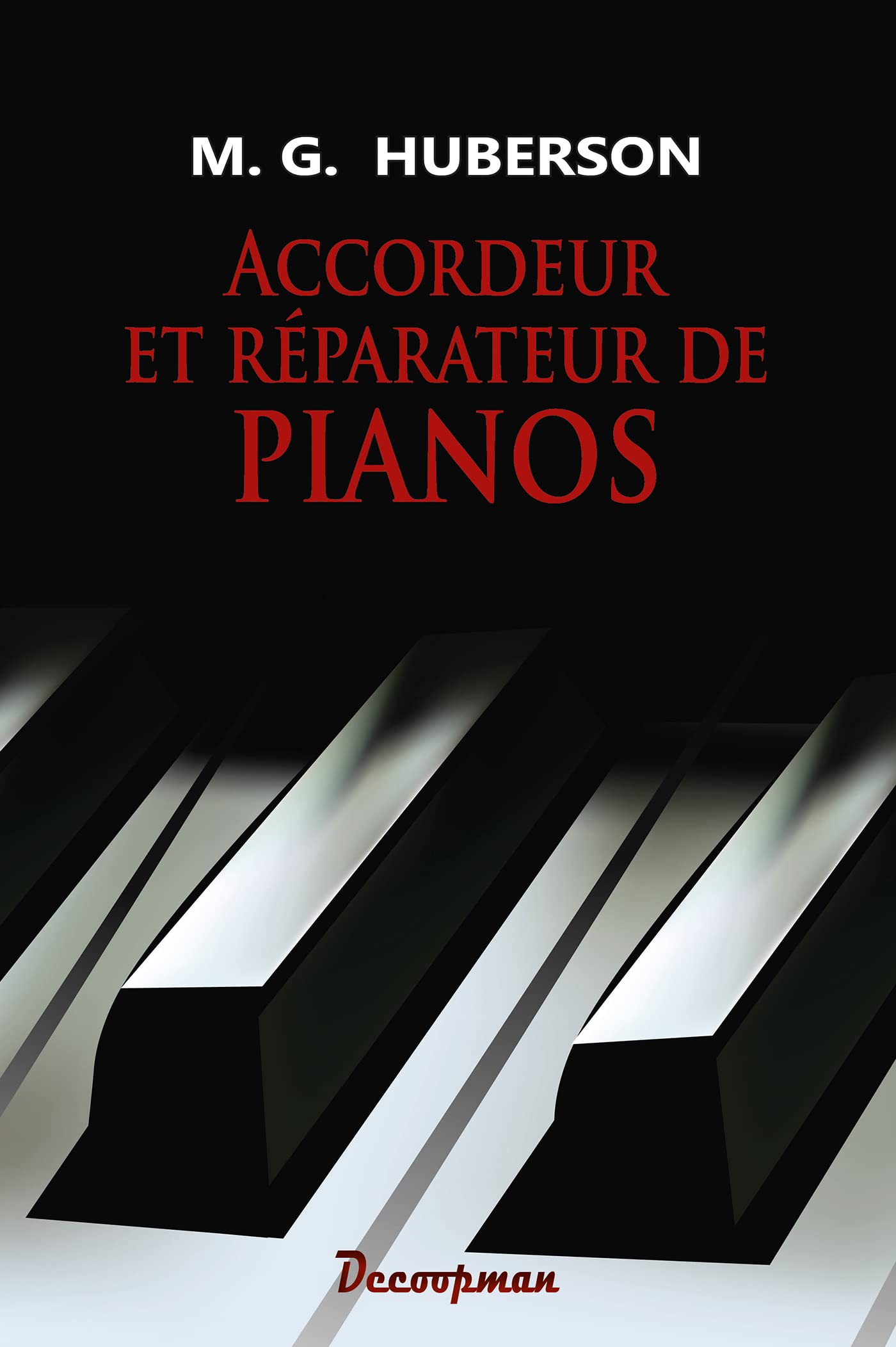 Accordeur et réparateur de pianos book