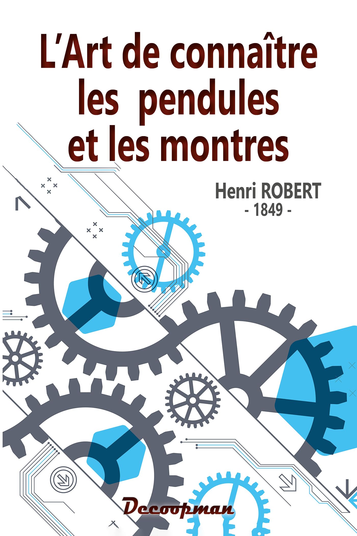 L'art de connaître les pendules et les montres book