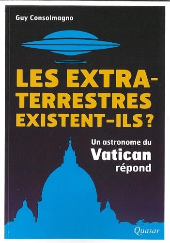 Les extraterrestres existent-ils ? : un astronome du Vatican répond book