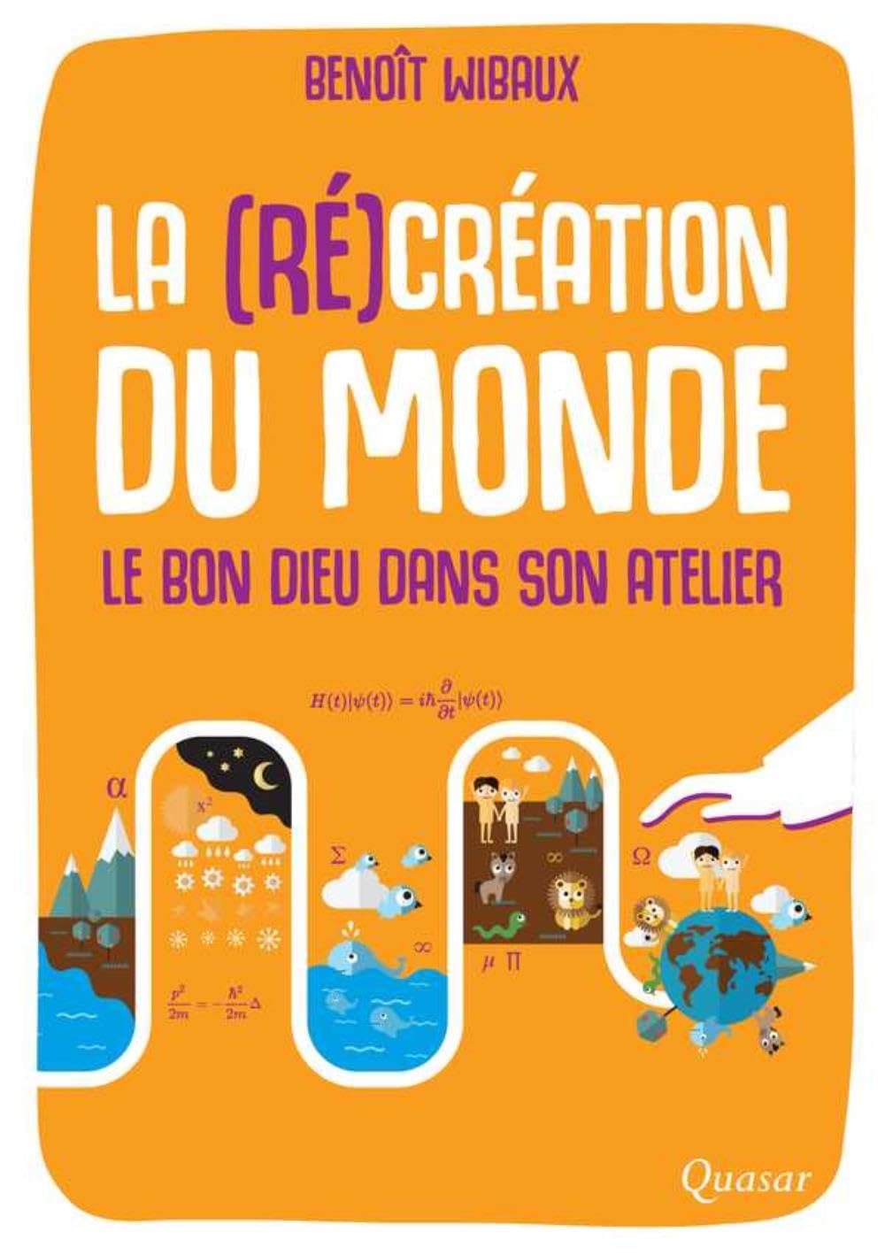 La (re)création du monde - Le Bon Dieu dans son atelier book