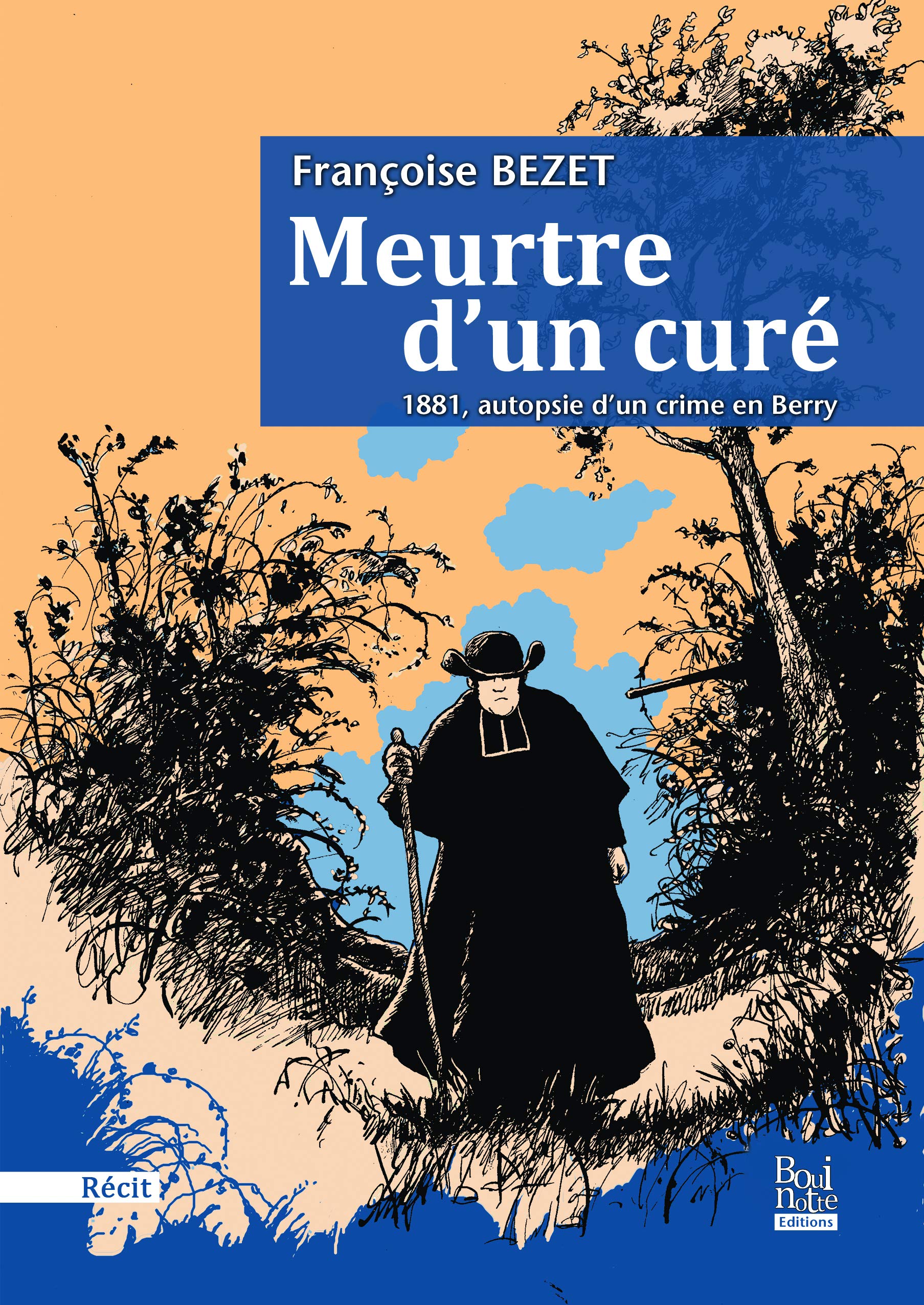 Meurtre d’un curé 1881, autopsie d’un crime en Berry Contemporary literature